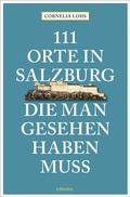 Cover: 111 Orte in Salzburg, die man gesehen haben muss - Emons Verlag