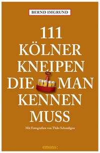 Bild: 111 Kölner Kneipen, die man kennen muss - Emons Verlag
