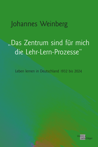 Abbildung von: "Das Zentrum sind für mich die Lehr-Lern-Prozesse" - Verlag Klemm+Oelschläger