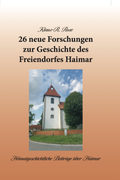 Bild: 26 neue Forschungen zur Geschichte des Freiendorfes Haimar - PD-Verlag GmbH & Co. KG