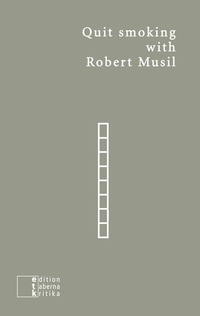 Enlarge image Cover: Quit smoking with Robert Musil - edition taberna kritika