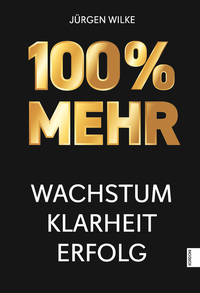 Abbildung von: 100% Mehr - Kordoni Marketing und Multimedia Verlag