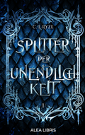 Cover: Splitter der Unendlichkeit - Alea Libris Verlag