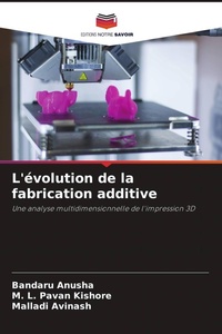 Enlarge image Cover: L'evolution de la fabrication additive - Editions Notre Savoir