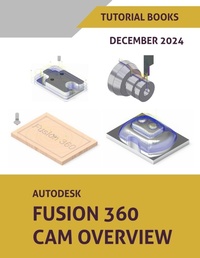 Abbildung von: Autodesk Fusion 360 CAM Overview (December 2024) - Unknown