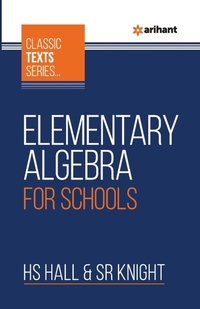 Enlarge image Cover: Elementary Algebra for Schools - Arihant Publications India Limited