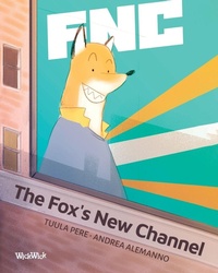 Enlarge image Cover: The Fox's New Channel - Wickwick Ltd