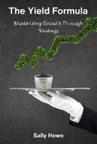 Enlarge image Cover: The Yield Formula - Sally Howe
