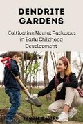 Cover: Dendrite Gardens - Nicole Castro
