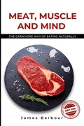 Cover: Meat, Muscle and Mind - James Barbour