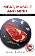 Cover: Meat, Muscle and Mind - James Barbour