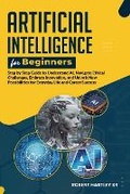 Cover: Artificial Intelligence for Beginners - RFB Publishing Solutions LLC