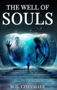 Abbildung von: The Well of Souls - M.D. Chevalier