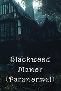 Cover: Blackwood Manor (Paranormal) - Samantha Allen