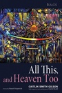 Cover: All This, and Heaven Too - Wipf and Stock Publishers