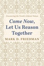 Cover: Come Now, Let Us Reason Together - Wipf and Stock Publishers