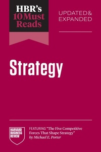 Abbildung von: HBR's 10 Must Reads on Strategy, Updated and Expanded (featuring "The Five Competitive Forces That Shape Strategy" by Michael E. Porter) - Harvard Business Review Press
