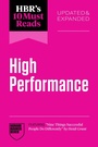 Cover: HBR's 10 Must Reads on High Performance, Updated and Expanded (featuring "Nine Things Successful People Do Differently" by Heidi Grant) - Harvard Business Review Press