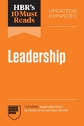 Cover: HBR's 10 Must Reads on Leadership, Updated and Expanded (featuring "Begin with Trust" by Frances X. Frei and Anne Morriss) - Harvard Business Review Press