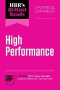 Cover: HBR's 10 Must Reads on High Performance, Updated and Expanded (featuring "Nine Things Successful People Do Differently" by Heidi Grant) - Harvard Business Review Press