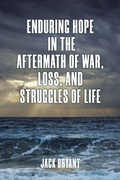 Cover: Enduring Hope in the Aftermath of War, Loss, and Struggles of Life - Christian Faith Publishing