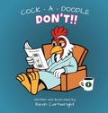 Cover: Cock - A - Doodle - Don't!! - Brain Bulb Publishing