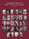 Cover: Biographical Memoirs of Fellows of the British Academy, 21 - Oxford University Press
