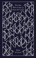 Cover: The Spy Who Came in from the Cold - Penguin Classics