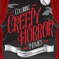 Cover: Coloring Creepy Horror Movies - Walter Foster Publishing