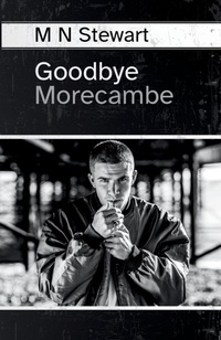 Enlarge image Cover: Goodbye Morecambe - Albertina Books