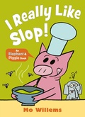 Cover: I REALLY Like Slop! - Walker Books Ltd
