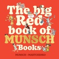 Cover: The Big Red Book of Munsch Books - Annick Press Ltd