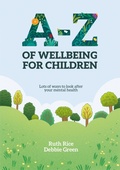 Cover: A-Z of Wellbeing for Children - Authentic Media