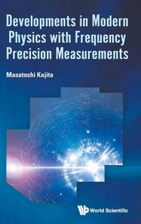 Abbildung von: Developments In Modern Physics With Frequency Precision Measurements - World Scientific Europe Ltd