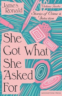 Enlarge image Cover: She Got What She Asked For - Moonstone Press