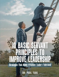 Abbildung von: 10 Basic Servant Principles to Improve Leadership - Dr. Paul Yang