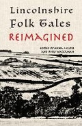 Cover: Lincolnshire Folk Tales Reimagined - Five Leaves Publications