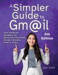 Cover: A Simpler Guide to Gmail 6th Edition - Lycan Books