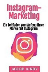 Abbildung von: Instagram-Marketing - Rivercat Books LLC