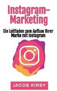 Abbildung von: Instagram-Marketing - Rivercat Books LLC