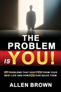 Cover: The Problem Is You! - Build Our Kingdom Publishing, LLC
