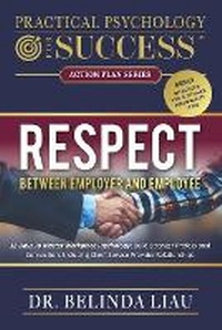 Abbildung von: Practical Psychology For Success Respect Between Employer And Employee - Change Your Life Publishing