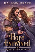 Cover: Hope Entwined (Chronicles of Aldreda: Hope Rising, #1) - Hawksong Press