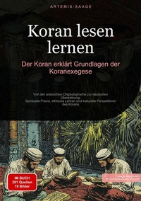 Abbildung von: Koran lesen lernen: Der Koran erklärt - Grundlagen der Koranexegese - Saage Books