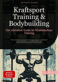 Abbildung von: Kraftsport Training & Bodybuilding: Der ultimative Guide für Muskelaufbau Training - Saage Books
