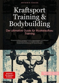Abbildung von: Kraftsport Training & Bodybuilding: Der ultimative Guide für Muskelaufbau Training - Saage Books