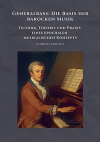 Abbildung von: Generalbass:  Die Basis der barocken Musik - tredition GmbH