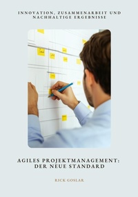 Abbildung von: Agiles Projektmanagement:  Der neue Standard - tredition GmbH