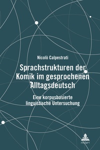 Abbildung von: Sprachstrukturen der Komik im gesprochenen Alltagsdeutsch - Peter Lang Verlag
