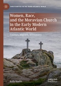 Cover: Women, Race, and the Moravian Church in the Early Modern Atlantic World - Palgrave Macmillan